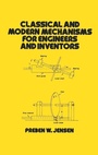 Cover: Classical and Modern Mechanisms for Engineers and Inventors - CRC Press