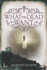 Enlarge image Cover: What the Dead Want - Katherine Tegen Books