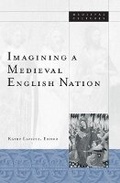 Cover: Imagining a Medieval English Nation - University of Minnesota Press
