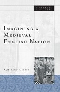 Enlarge image Cover: Imagining a Medieval English Nation - University of Minnesota Press
