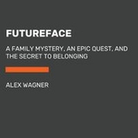 Enlarge image Cover: Futureface - Random House Audio Publishing Group
