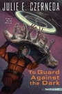 Cover: To Guard Against The Dark - Daw Books