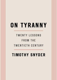 Abbildung von: On Tyranny - Crown Publishing Group (NY)