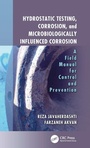 Cover: Hydrostatic Testing, Corrosion, and Microbiologically Influenced Corrosion - CRC Press