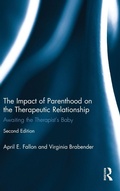 Cover: The Impact of Parenthood on the Therapeutic Relationship - Routledge