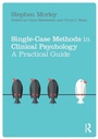 Cover: Single Case Methods in Clinical Psychology - Routledge