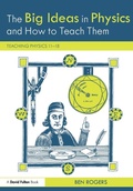 Cover: The Big Ideas in Physics and How to Teach Them - Routledge