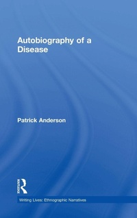 Enlarge image Cover: Autobiography of a Disease - Routledge