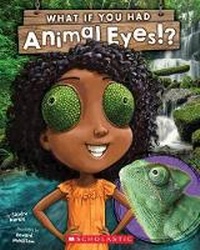 Enlarge image Cover: What If You Had Animal Eyes? - Scholastic US