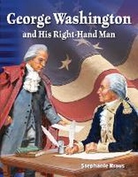 Enlarge image Cover: George Washington and His Right-Hand Man - Teacher Created Materials, Inc
