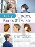 Cover: DIY Updos, Knots, & Twists - Adams Media