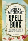 Cover: The Modern Witchcraft Spell Book - Adams Media