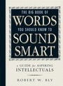 Cover: The Big Book Of Words You Should Know To Sound Smart - Adams Media