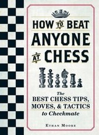 Enlarge image Cover: How To Beat Anyone At Chess - Adams Media