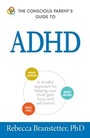 Cover: The Conscious Parent's Guide To ADHD - Adams Media
