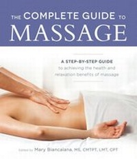 Abbildung von: The Complete Guide to Massage - Adams Media