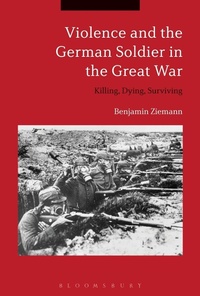 Abbildung von: Violence and the German Soldier in the Great War - Bloomsbury Academic
