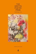 Cover: The Griffin Poetry Prize 2017 Anthology - House of Anansi Press Ltd ,Canada