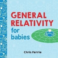 Enlarge image Cover: General Relativity for Babies - Sourcebooks Explore