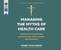 Cover: Managing the Myths of Health Care - Berrett-Koehler on Dreamscape Audio