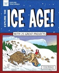 Cover: Explore The Ice Age! - Nomad Press