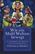 Cover: Wie ein Mahl Welten bewegt - Lucid Books