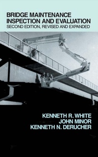 Enlarge image Cover: Bridge Maintenance Inspection and Evaluation, Second Edition - CRC Press