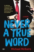 Cover: Never a True Word - Wakefield Press
