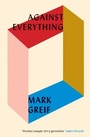 Cover: Against Everything - Verso Books