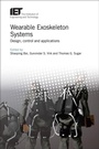 Cover: Wearable Exoskeleton Systems - Institution of Engineering and Technology