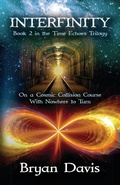 Cover: Interfinity (The Time Echoes Trilogy Book 2) - Scrub Jay Journeys