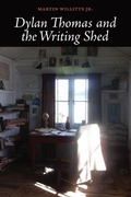 Cover: Dylan Thomas and the Writing Shed - Futurecycle Press