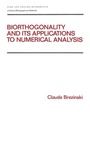 Cover: Biorthogonality and its Applications to Numerical Analysis - CRC Press