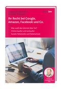 Cover: Ihr Recht bei Google, Amazon, Facebook und Co. - Wolters Kluwer Deutschland