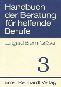 Abbildung von: Handbuch der Beratung für helfende Berufe. Band 3 - Ernst Reinhardt Verlag