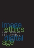 Cover: Image Ethics in the Digital Age - University of Minnesota Press