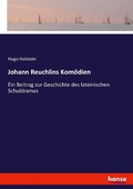 Cover: Johann Reuchlins Komoedien - Hansebooks