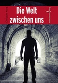 Cover: Die Welt zwischen uns - Himmelst&uuml;rmer