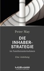 Cover: Die Inhaberstrategie im Familienunternehmen - Murmann