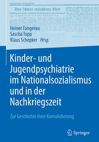 Abbildung von: Kinder- und Jugendpsychiatrie im Nationalsozialismus und in der Nachkriegszeit - Springer