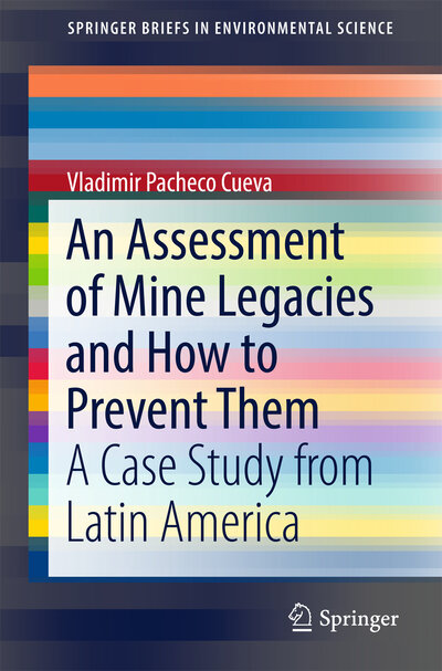 Abbildung von: An Assessment of Mine Legacies and How to Prevent Them - Springer