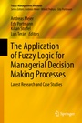Cover: The Application of Fuzzy Logic for Managerial Decision Making Processes - Springer
