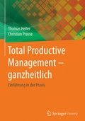 Cover: Total Productive Management - ganzheitlich - Springer Vieweg