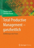 Cover: Total Productive Management - ganzheitlich - Springer Vieweg