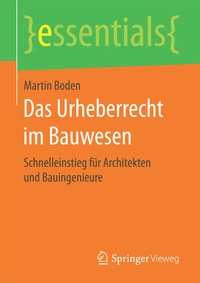 Abbildung von: Das Urheberrecht im Bauwesen - Springer Vieweg