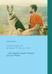 Abbildung von: (Über)Leben am anderen Ende der Welt - BoD - Books on Demand
