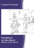 Cover: ErfolgReich mit dem Mond - R&uuml;cklinger, Irmgard, Mag.