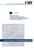 Cover: Isolationsverm&ouml;gen von Freileitungsisolatoren unter elektrischer AC-/DC-Mischfeldbelastung in verschmutzter Umgebung - Verlag G&uuml;nter Mainz