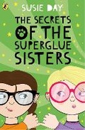 Cover: The Secrets of the Superglue Sisters - Puffin