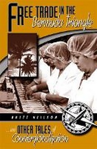 Enlarge image Cover: Free Trade in the Bermuda Triangle - University of Minnesota Press